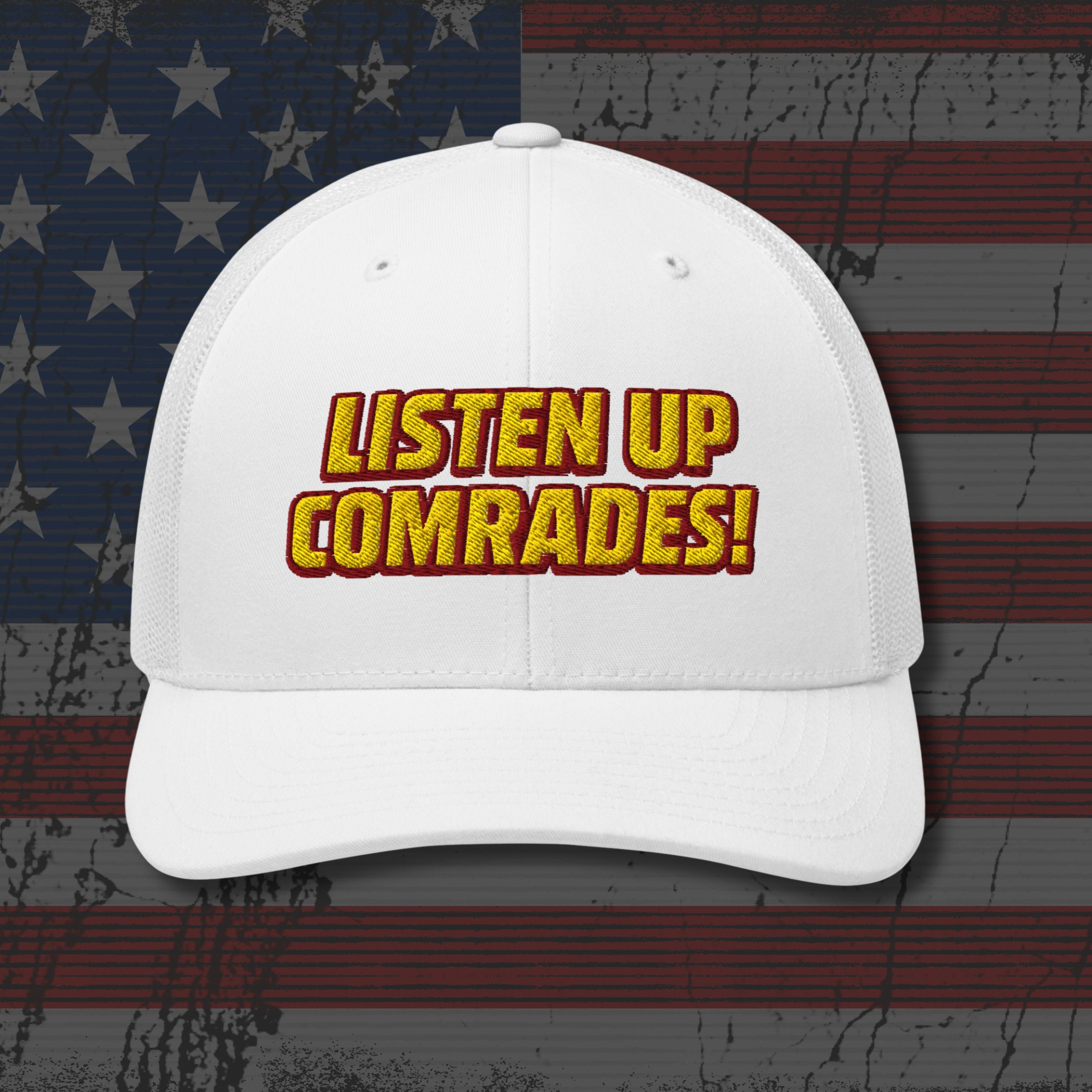 White cap with 'Listen Up Comrades!' text on an American flag background