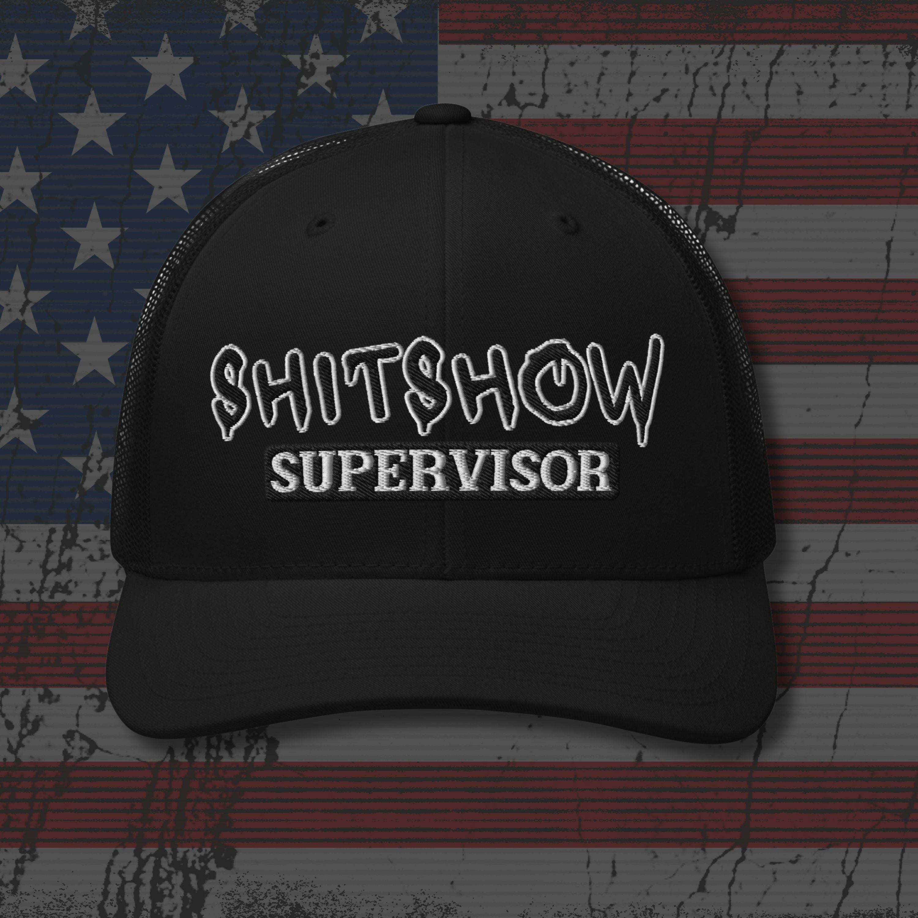 Black cap with 'SHITSHOW SUPERVISOR' text on an American flag background
