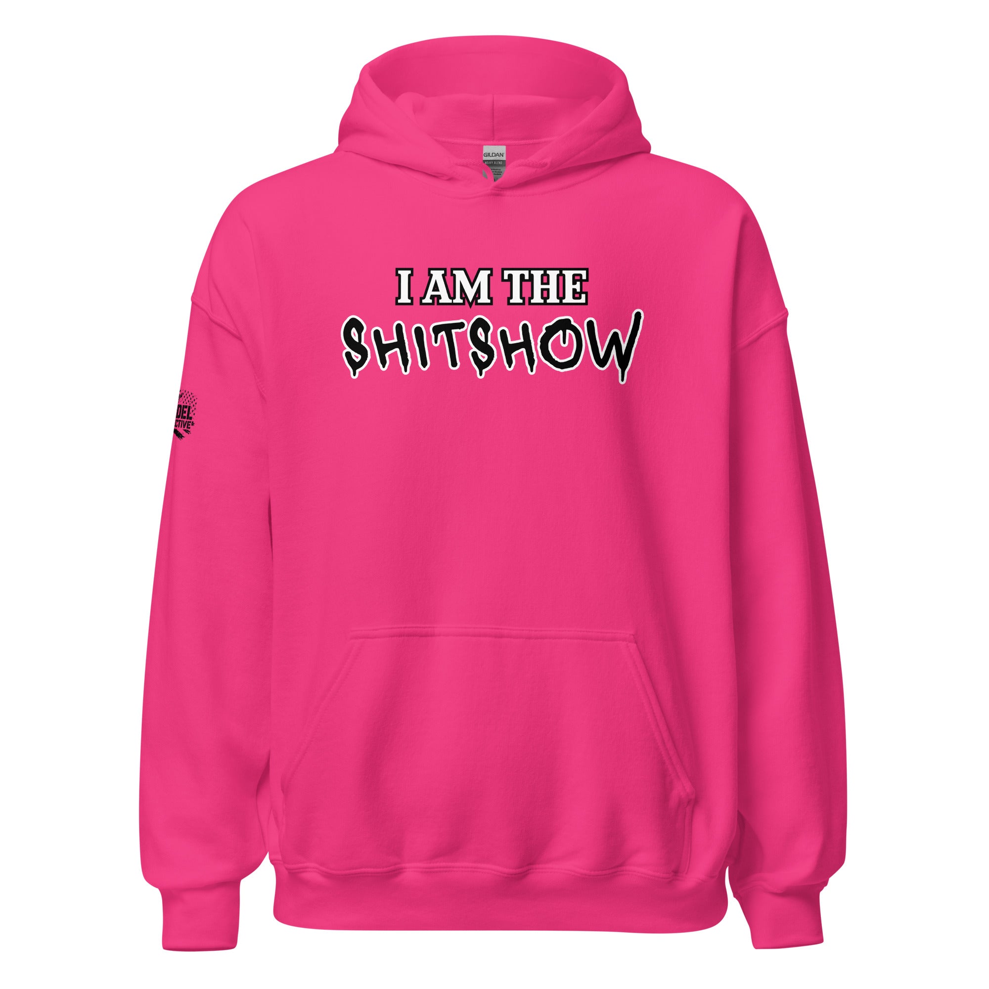 I Am The Shitshow NSFW Bright Pink Hoodie  Infidel Collective