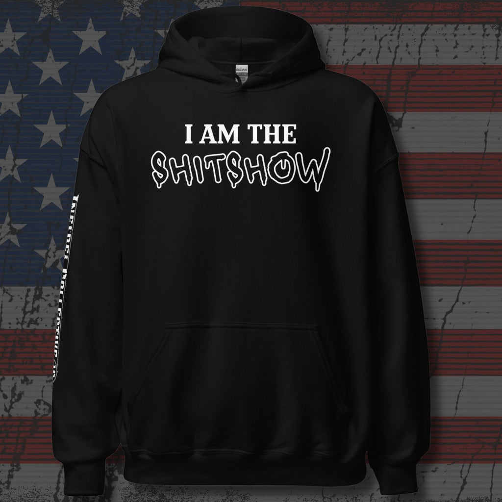 I Am the Shitshow front print black hoodie from Infidel Collective