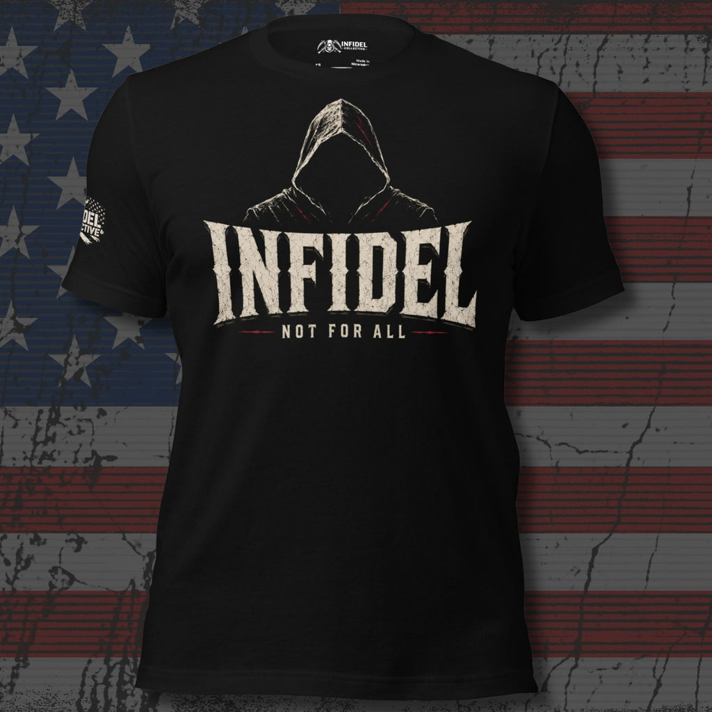 Black Infidel Collective tee with front print featuring shadowed hooded figure, INFIDEL text, and Not For All graphic