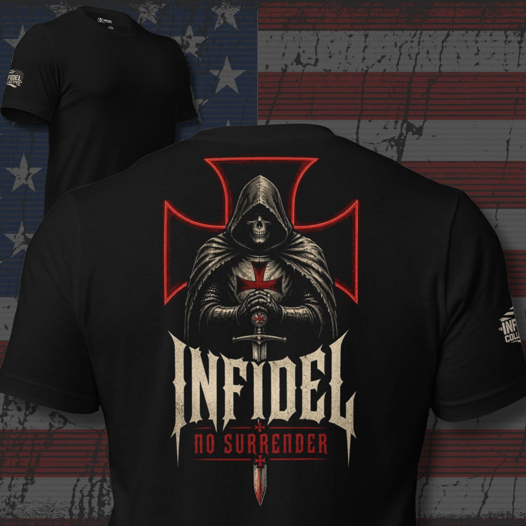 Black Infidel Collective tee with back print featuring hooded crusader skull, sword, red battle cross, INFIDEL text, and No Surrender graphic