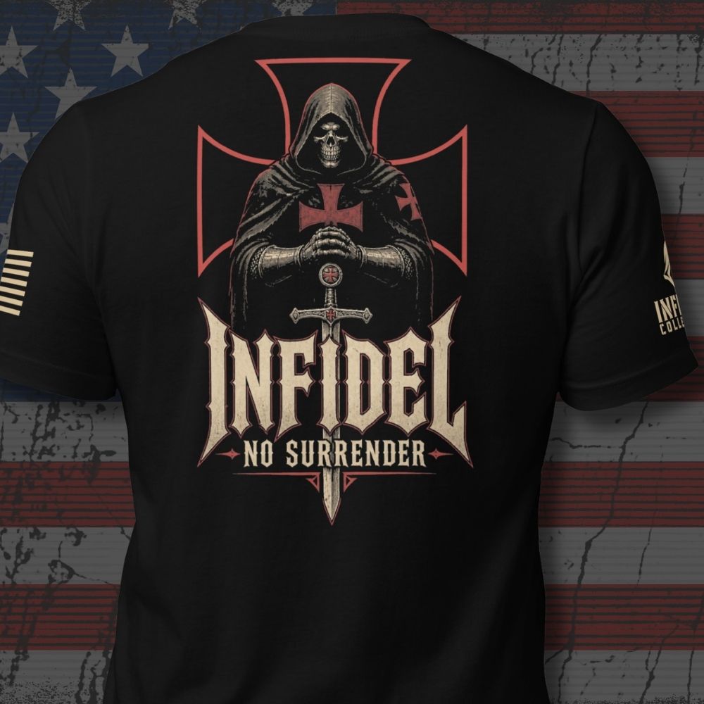 Black short-sleeve graphic T-shirt shown from the back, featuring a grim reaper illustration with a red cross, a sword, and the text 'INFIDEL NO SURRENDER.' The shirt is photographed against a distressed American flag background.