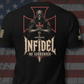 Black short-sleeve graphic T-shirt shown from the back, featuring a grim reaper illustration with a red cross, a sword, and the text 'INFIDEL NO SURRENDER.' The shirt is photographed against a distressed American flag background.