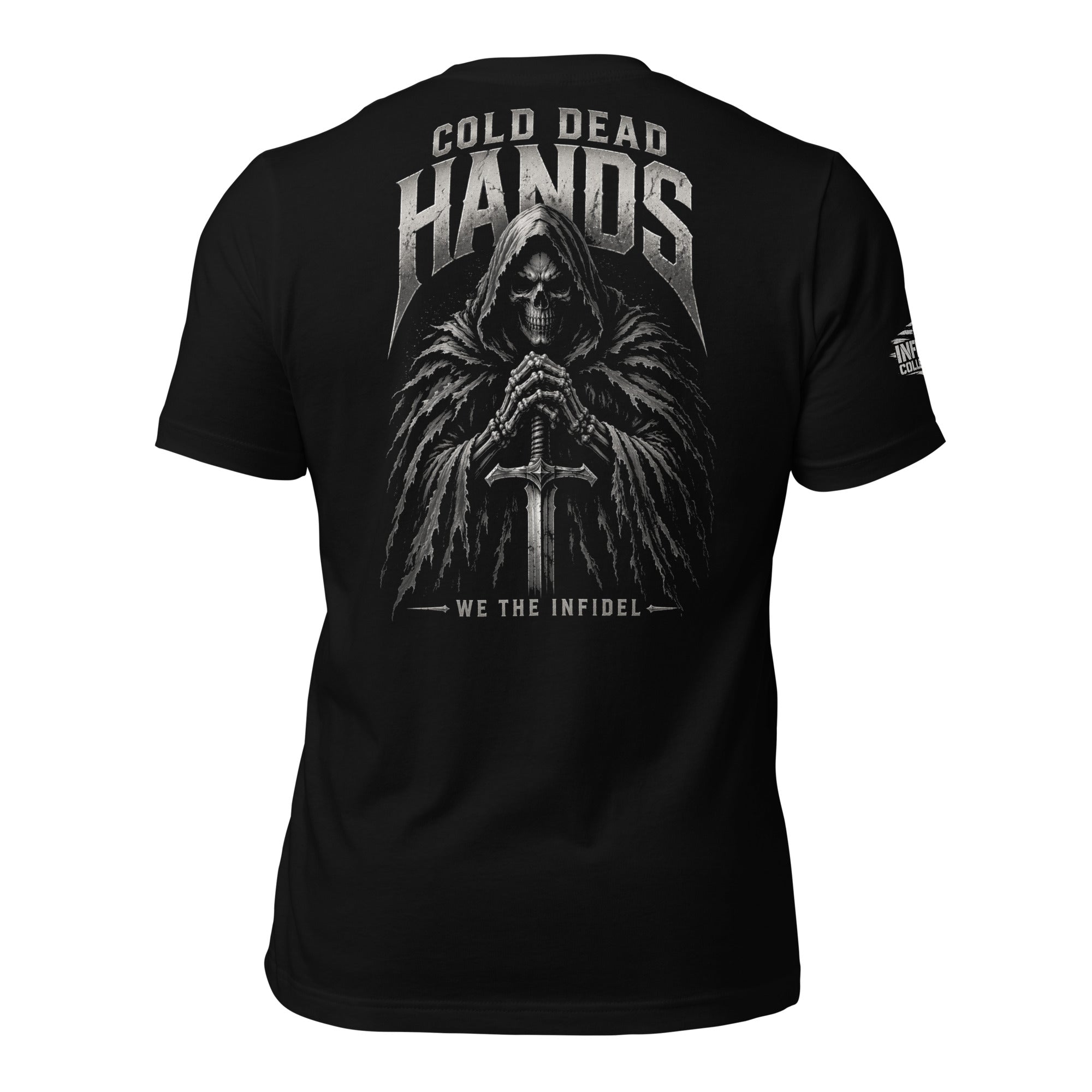 Black t-shirt with a graphic design of a hooded figure holding a sword on the back, with text 'Cold Dead Hands' and 'We the Infidel'.