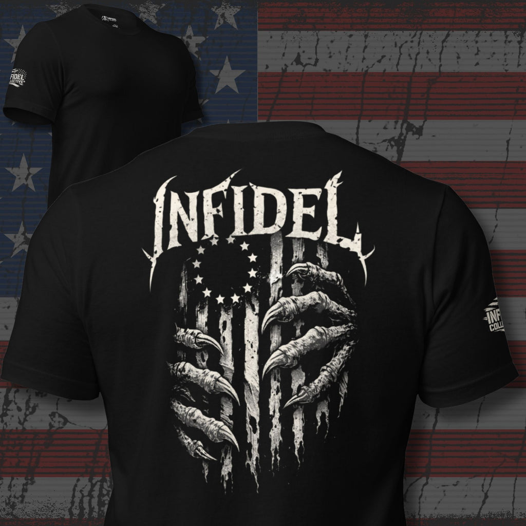 Black t-shirt featuring clawed hands tearing through a distressed Betsy Ross American flag beneath Infidel text