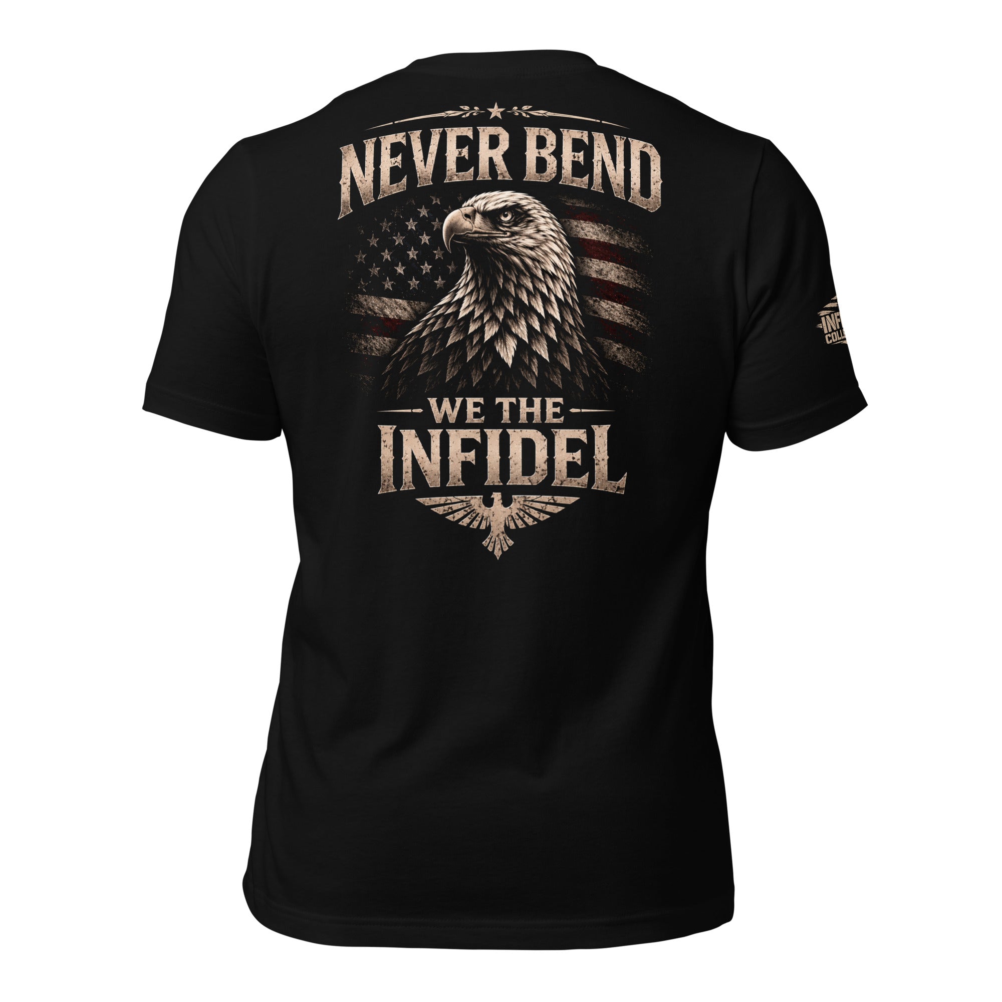 Black t-shirt with an eagle and USA Flag text on the back 'NEVER BEND" and "WE THE INFIDEL", on a white background