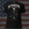 hooded reaper with No Permission Needed text front print black tee from Infidel Collective