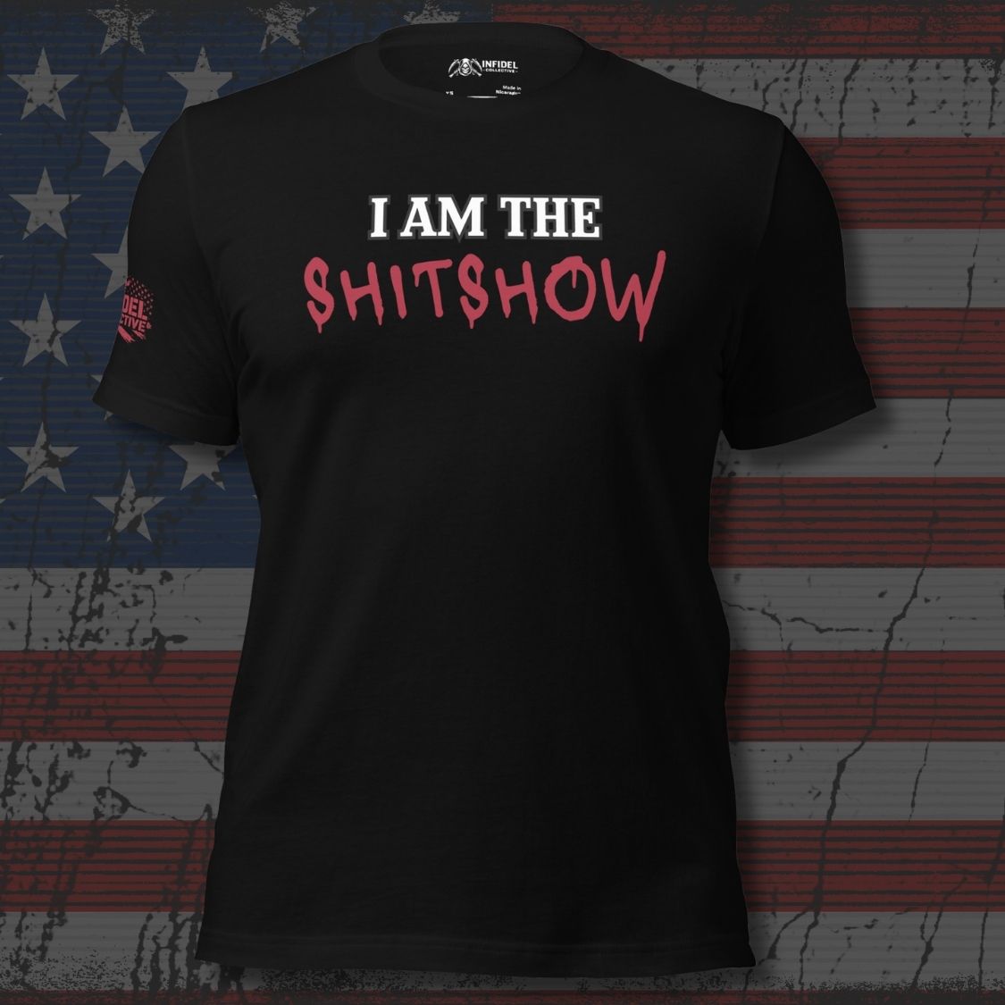 Black t-shirt with 'I AM THE SHITSHOW' text on an American flag background
