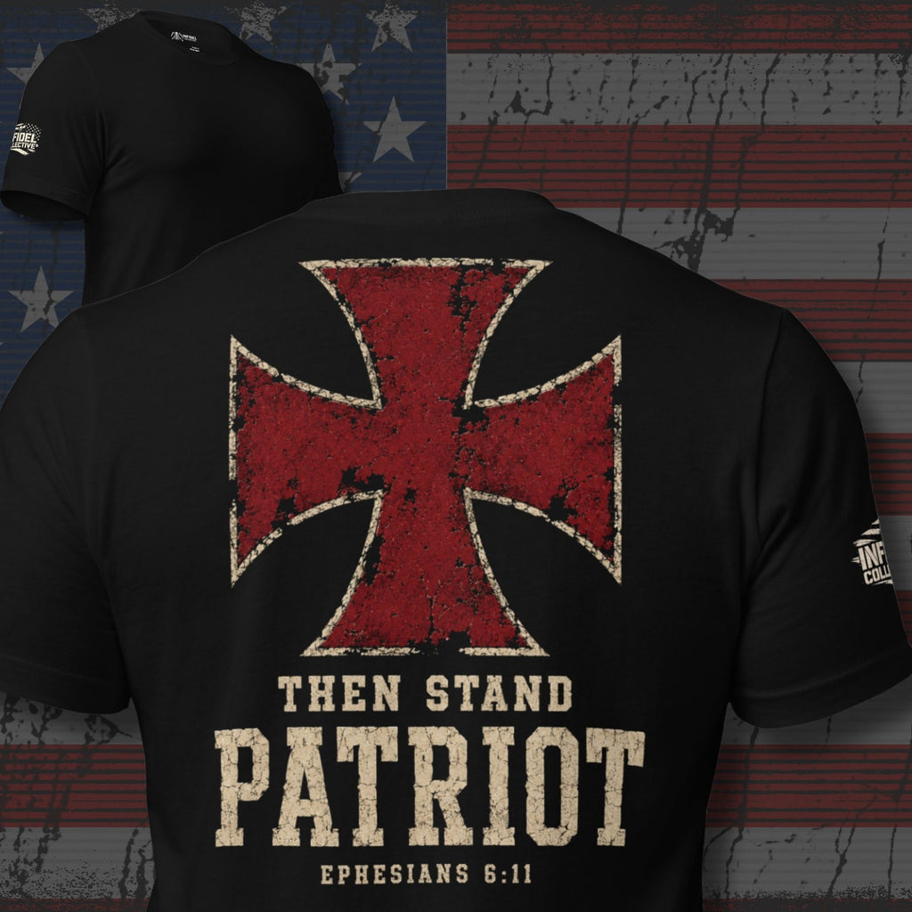 Then Stand Patriot Ephesians 6:11 red cross graphic black tee from Infidel Collective