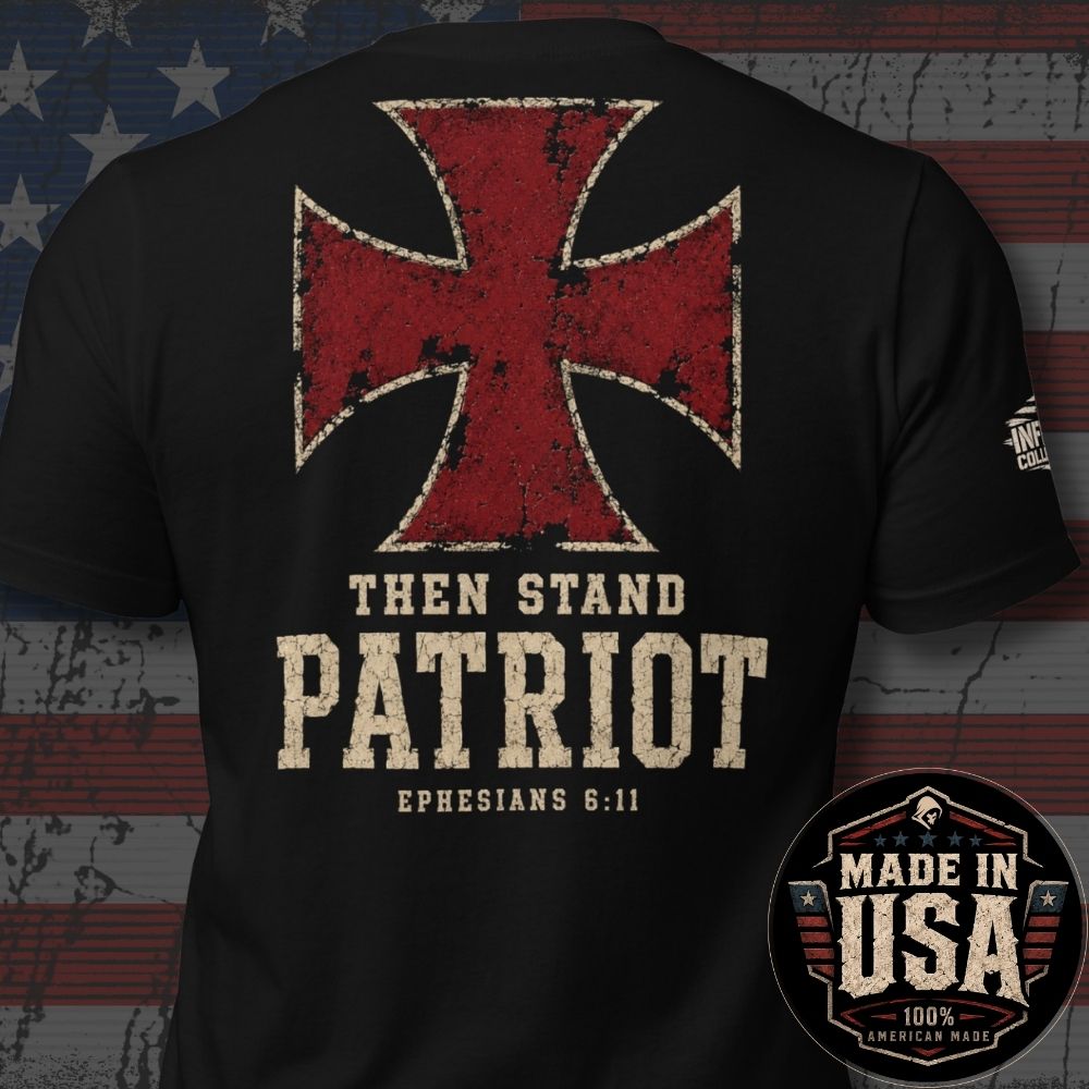 USA Made Then Stand Patriot Ephesians 6:11 Back Print Tee