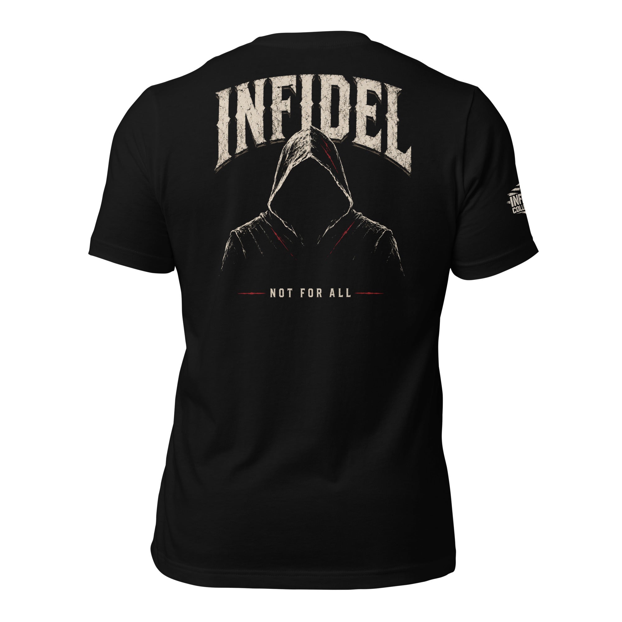 Black Infidel Collective tee with back print featuring shadowed hooded figure, INFIDEL text, and Not For All graphic