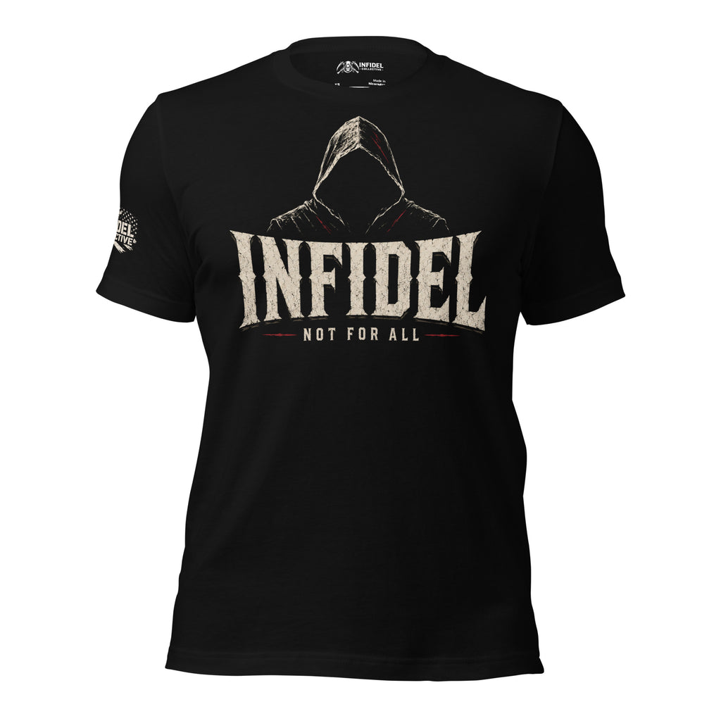 Black Infidel Collective tee with front print featuring shadowed hooded figure, INFIDEL text, and Not For All graphic