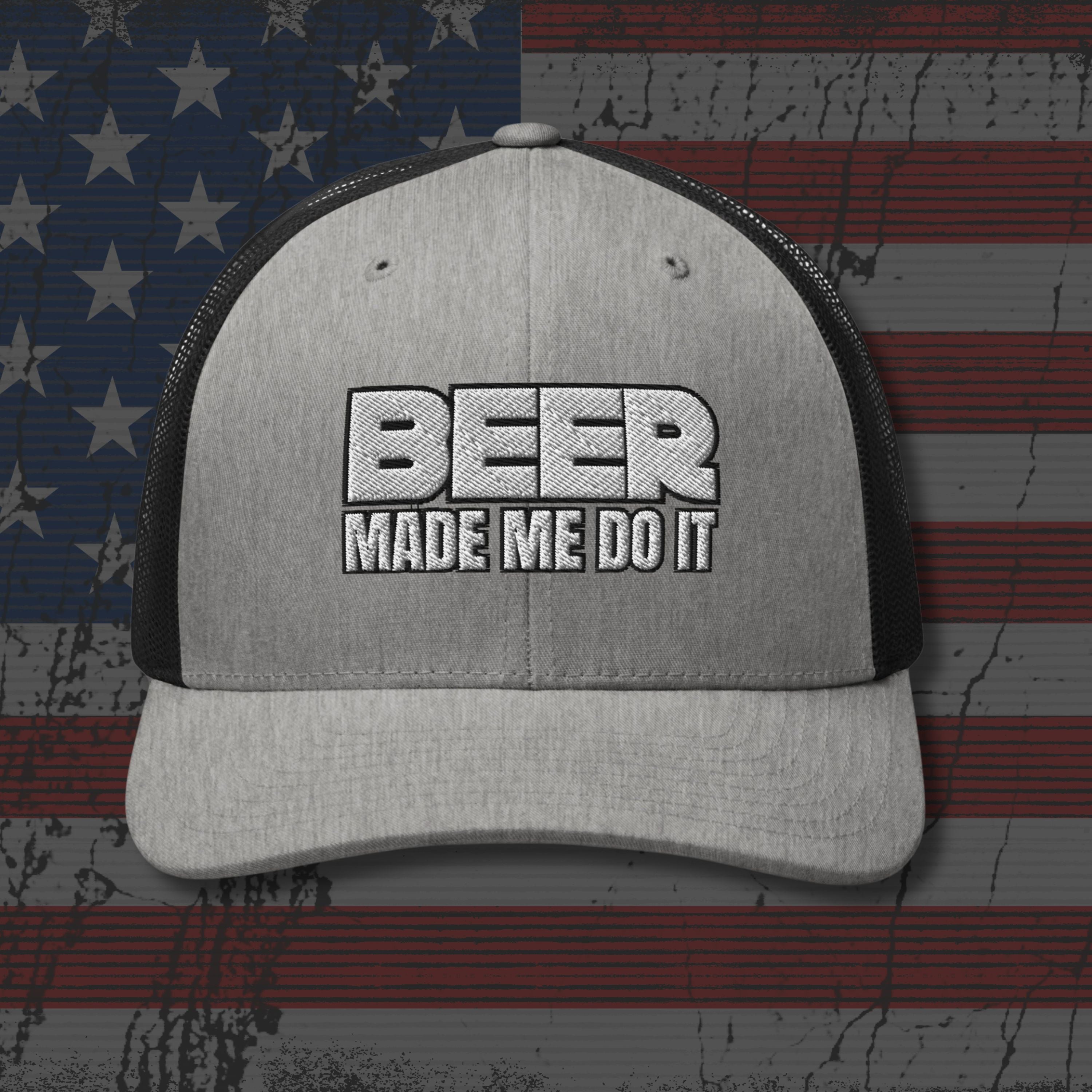Gray and black cap with 'BEER MADE ME DO IT' text on an American flag background
