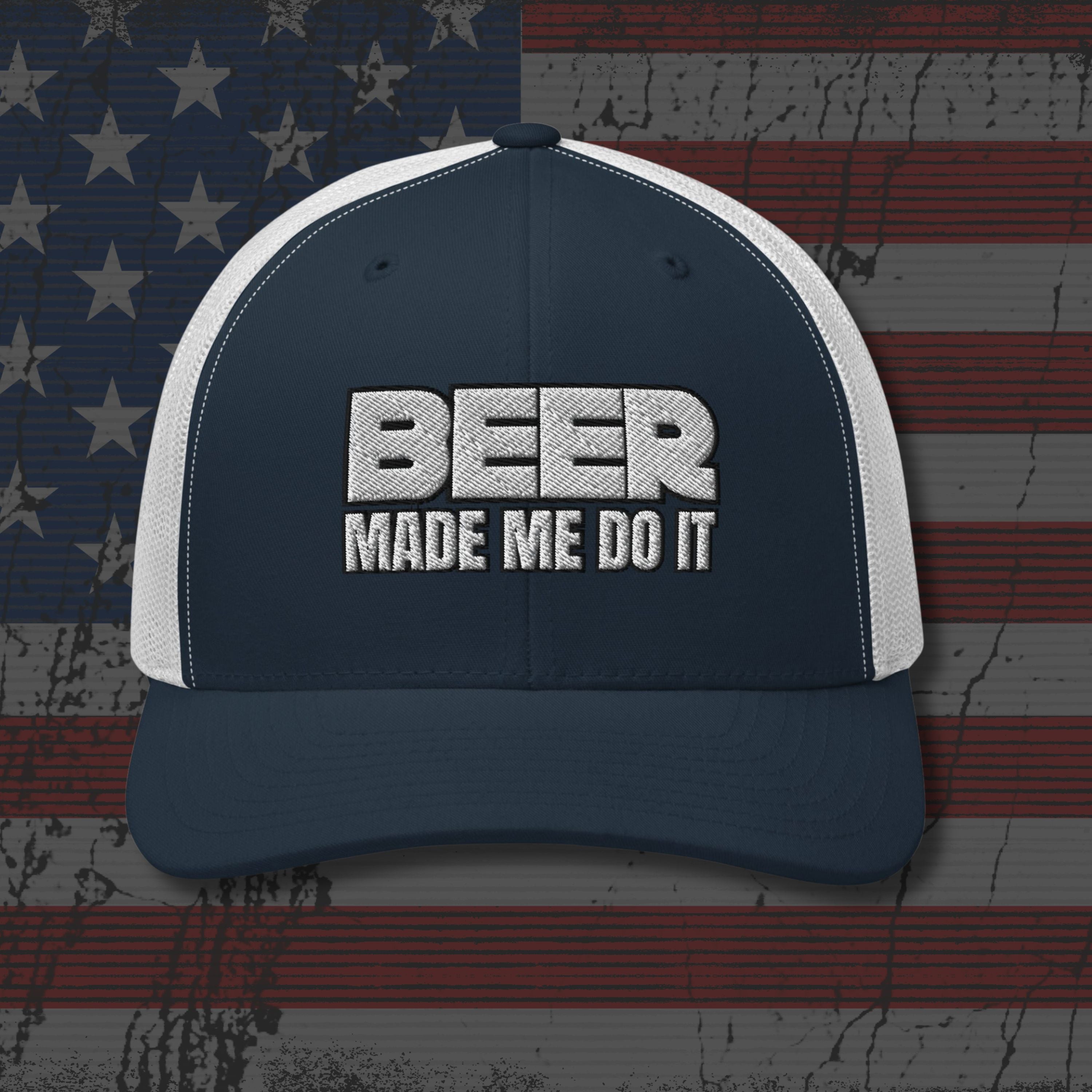 Navy and white cap with 'BEER MADE ME DO IT' text on an American flag background
