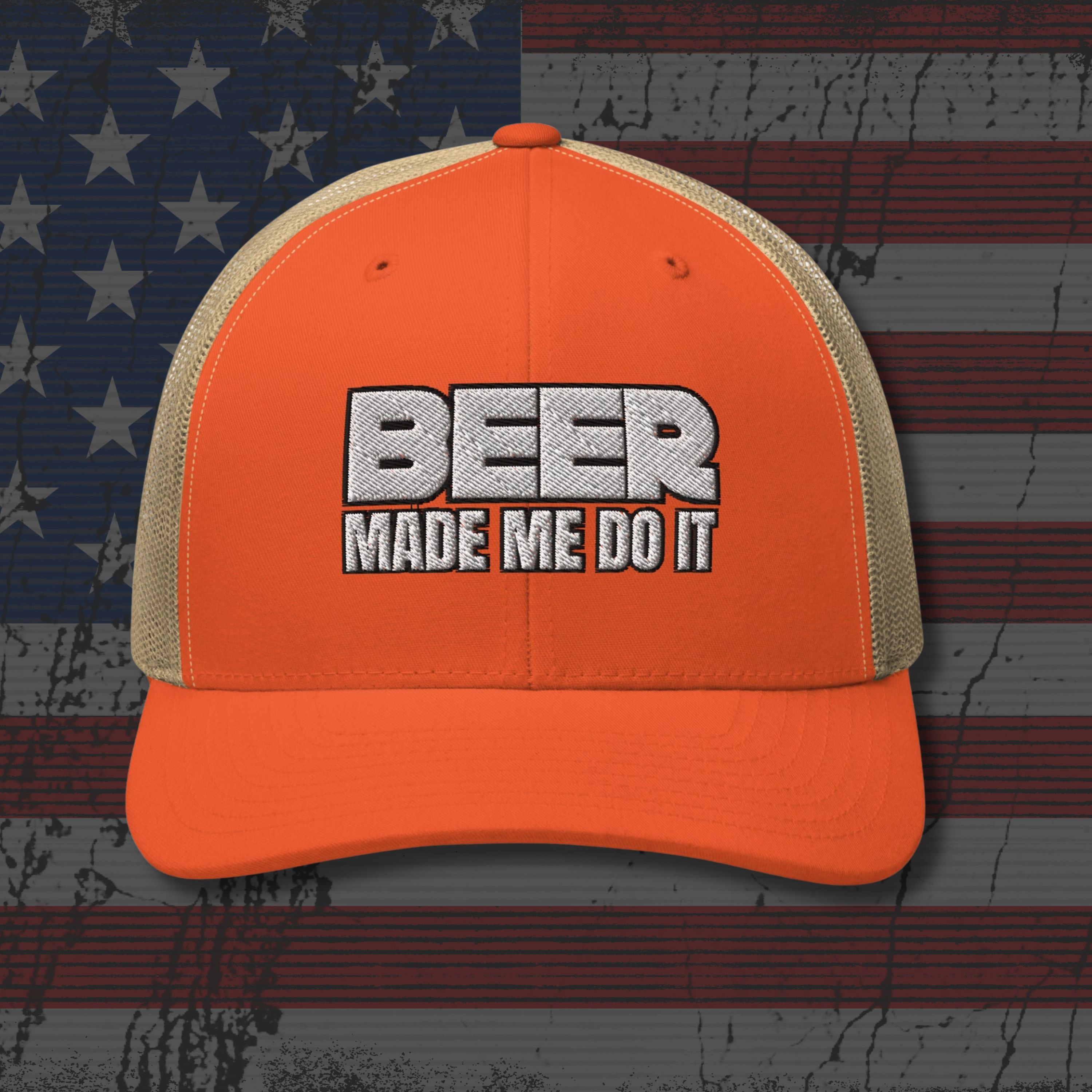 Orange cap with 'BEER MADE ME DO IT' text on an American flag background