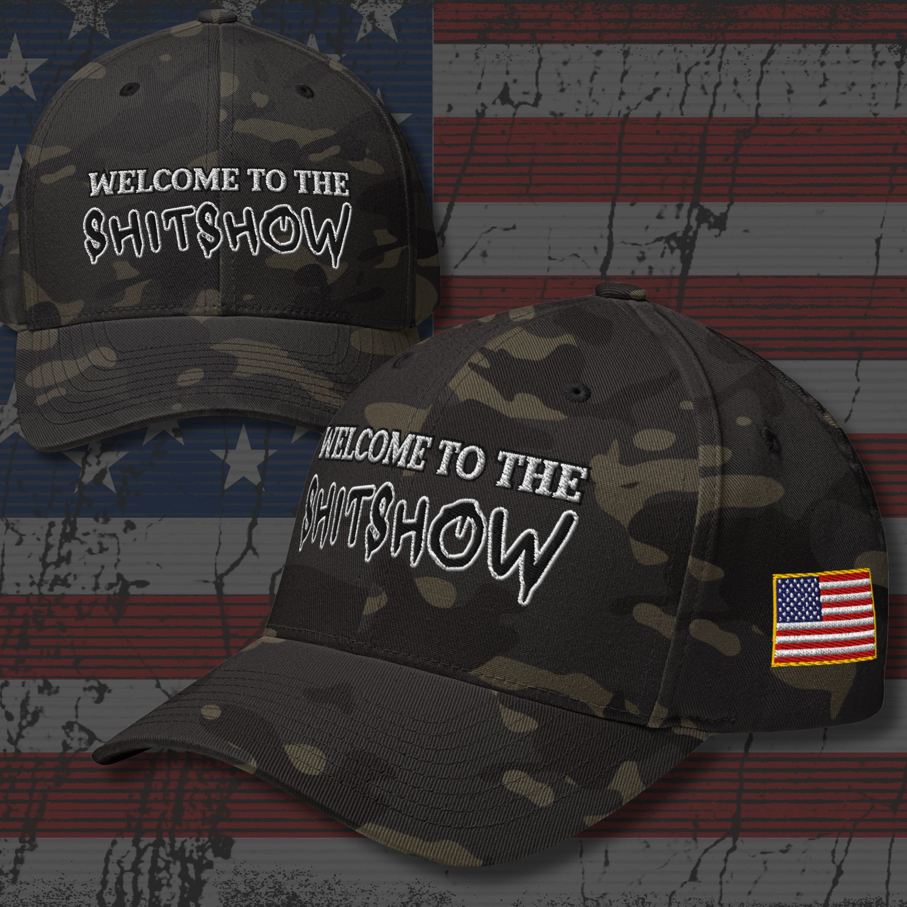 Flexfit baseball cap with "Welcome to the Shitshow" embroidered across the front, and USA flag embroidered along the left side.