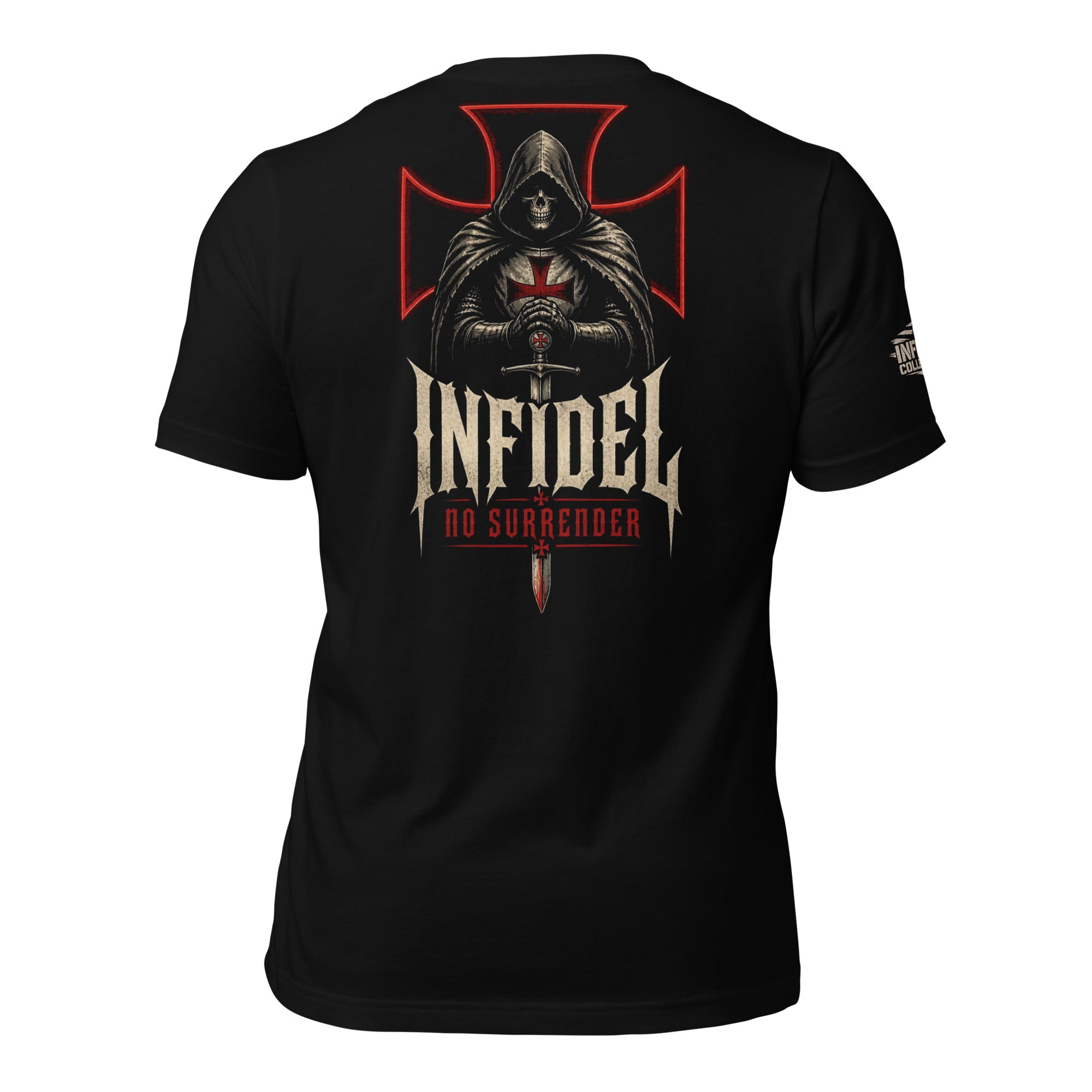 Black Infidel Collective tee with back print featuring hooded crusader skull, sword, red battle cross, INFIDEL text, and No Surrender graphic