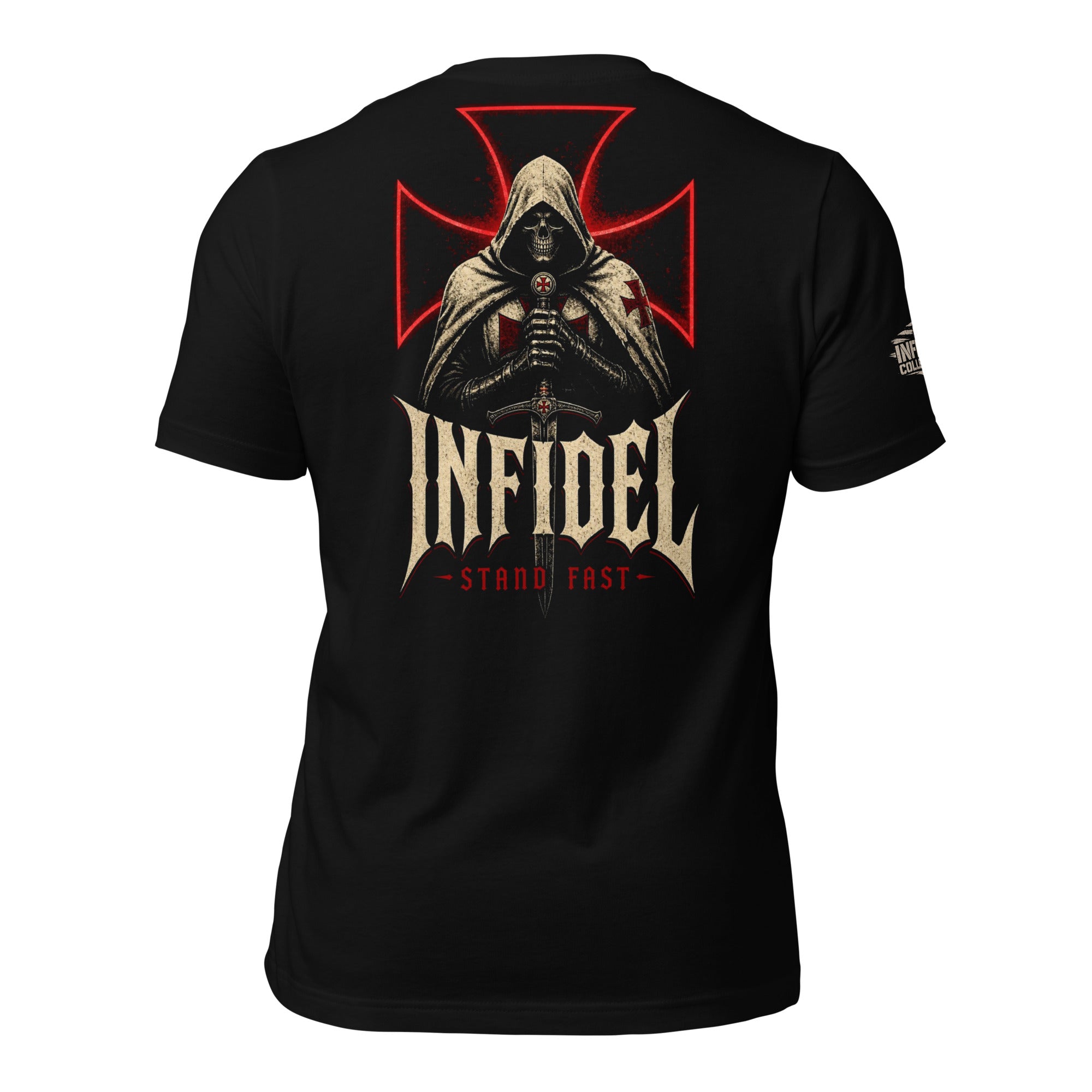 Black Infidel Collective tee with back print featuring hooded crusader skull, sword, red battle cross, INFIDEL text, and Stand Fast graphic