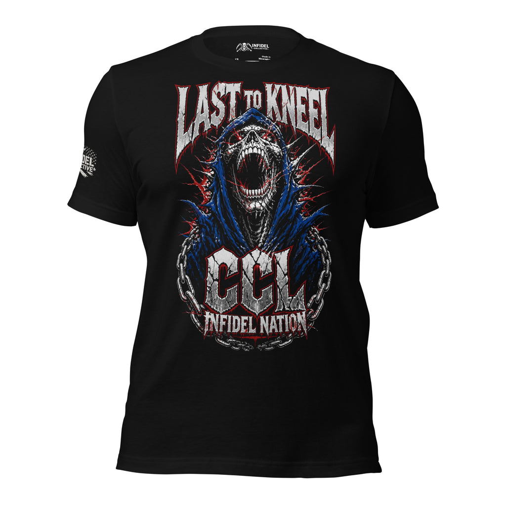 Black t-shirt featuring a screaming hooded reaper wrapped in chains with Last to Kneel, CCL, and Infidel Nation graphics in distressed red, white, and blue styling
