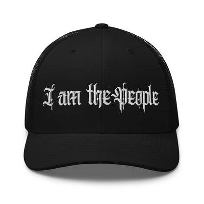 I Am the People Trucker Hat | We the People Patriotic Cap  Infidel Collective