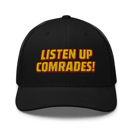 Black cap with yellow text 'LISTEN UP COMRADES!' on a white background