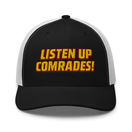 Black and white cap with yellow text 'LISTEN UP COMRADES!' on a white background