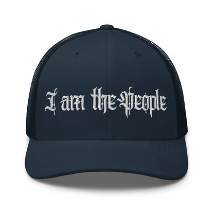 I Am the People Trucker Hat | We the People Patriotic Cap  Infidel Collective