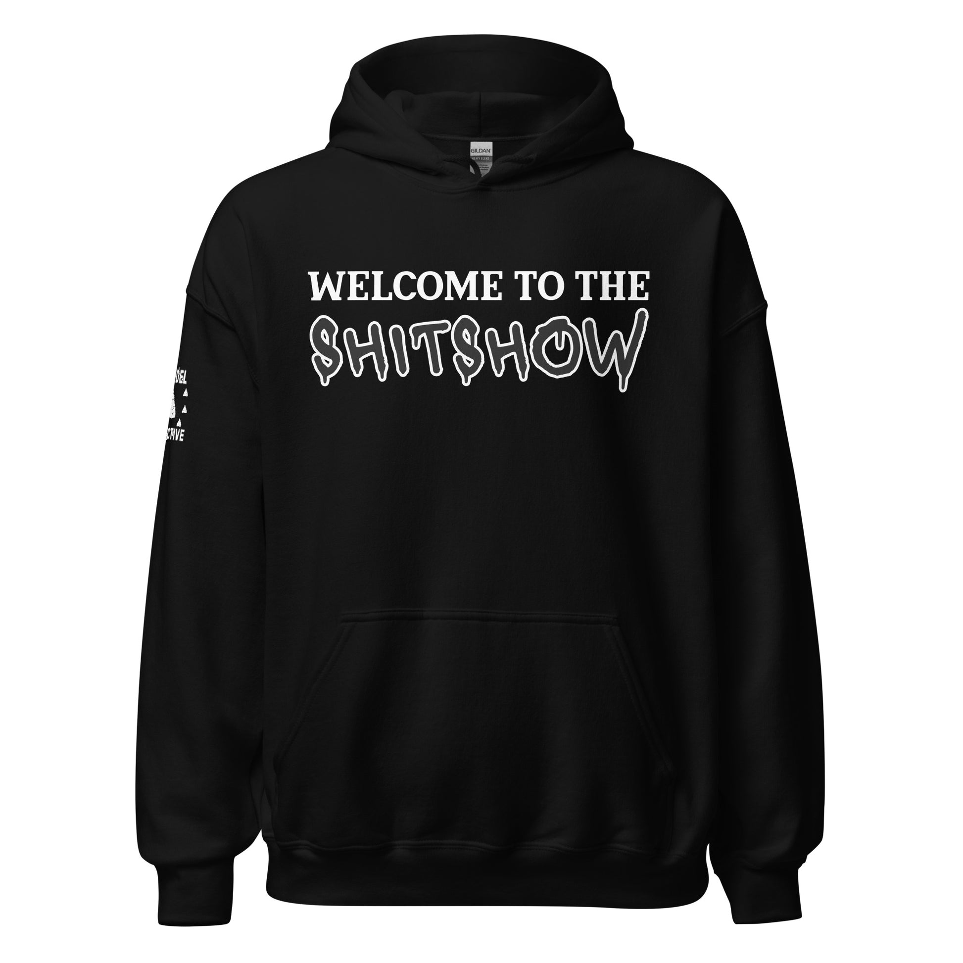 Welcome to the Shitshow Black Hoodie  Infidel Collective