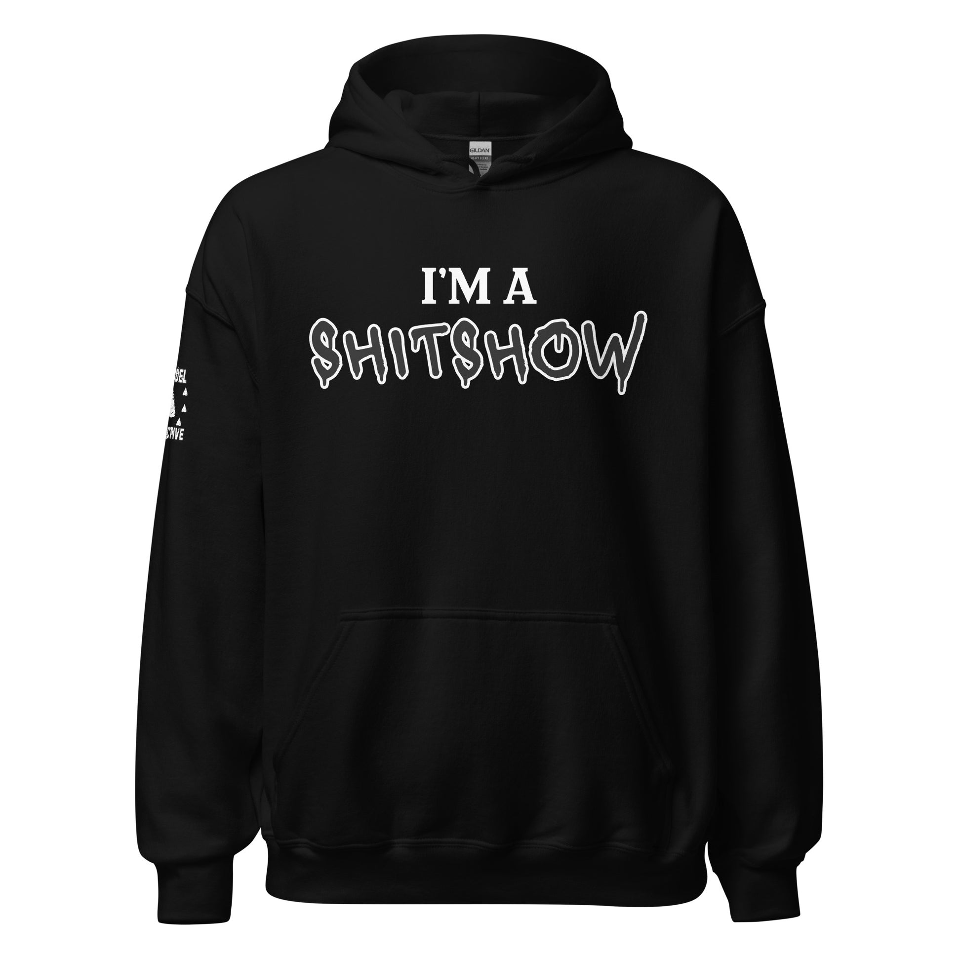 I’m a Shitshow Hoodie – Funny NSFW Black Hoodie  Infidel Collective