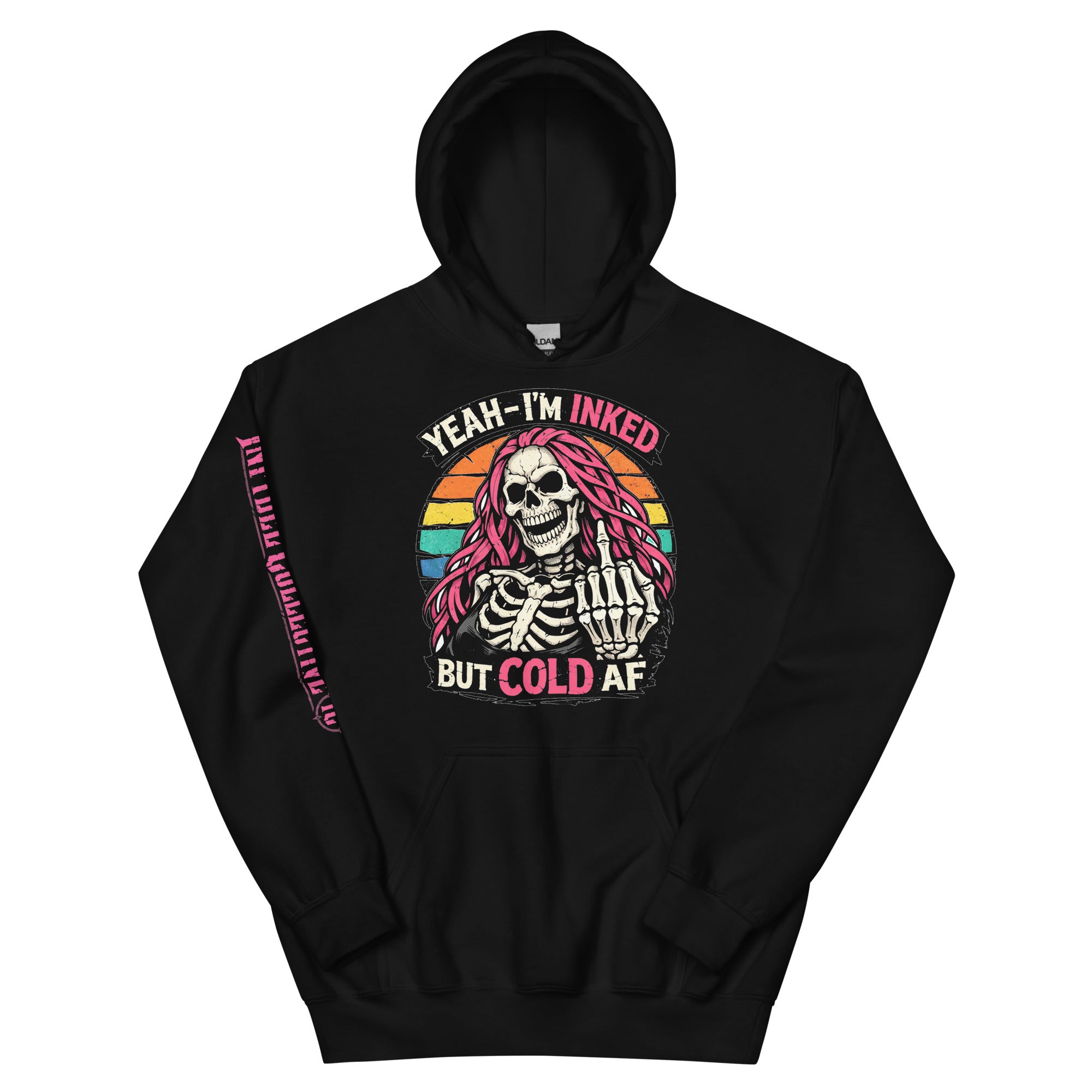 Yeah I’m Inked But Cold AF women’s front print black hoodie from Infidel Collective
