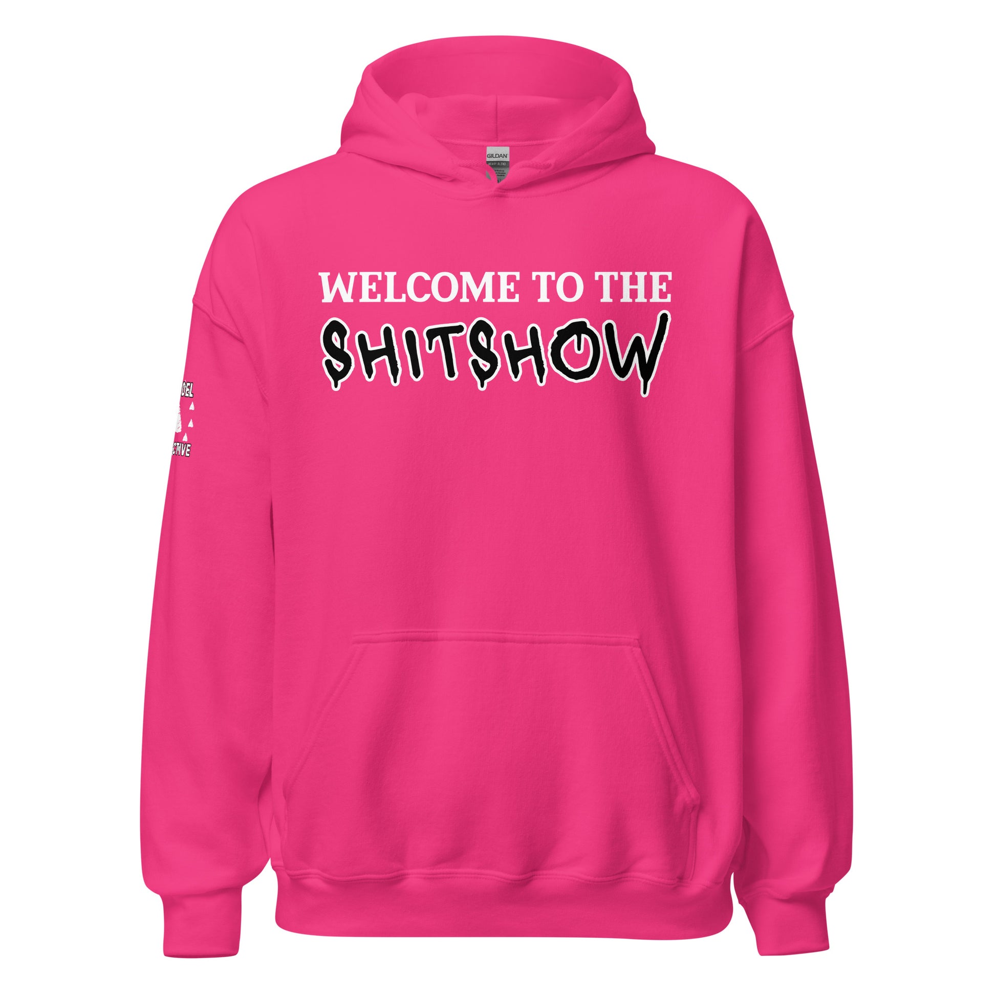 Welcome to the Shitshow Pink Hoodie  Infidel Collective