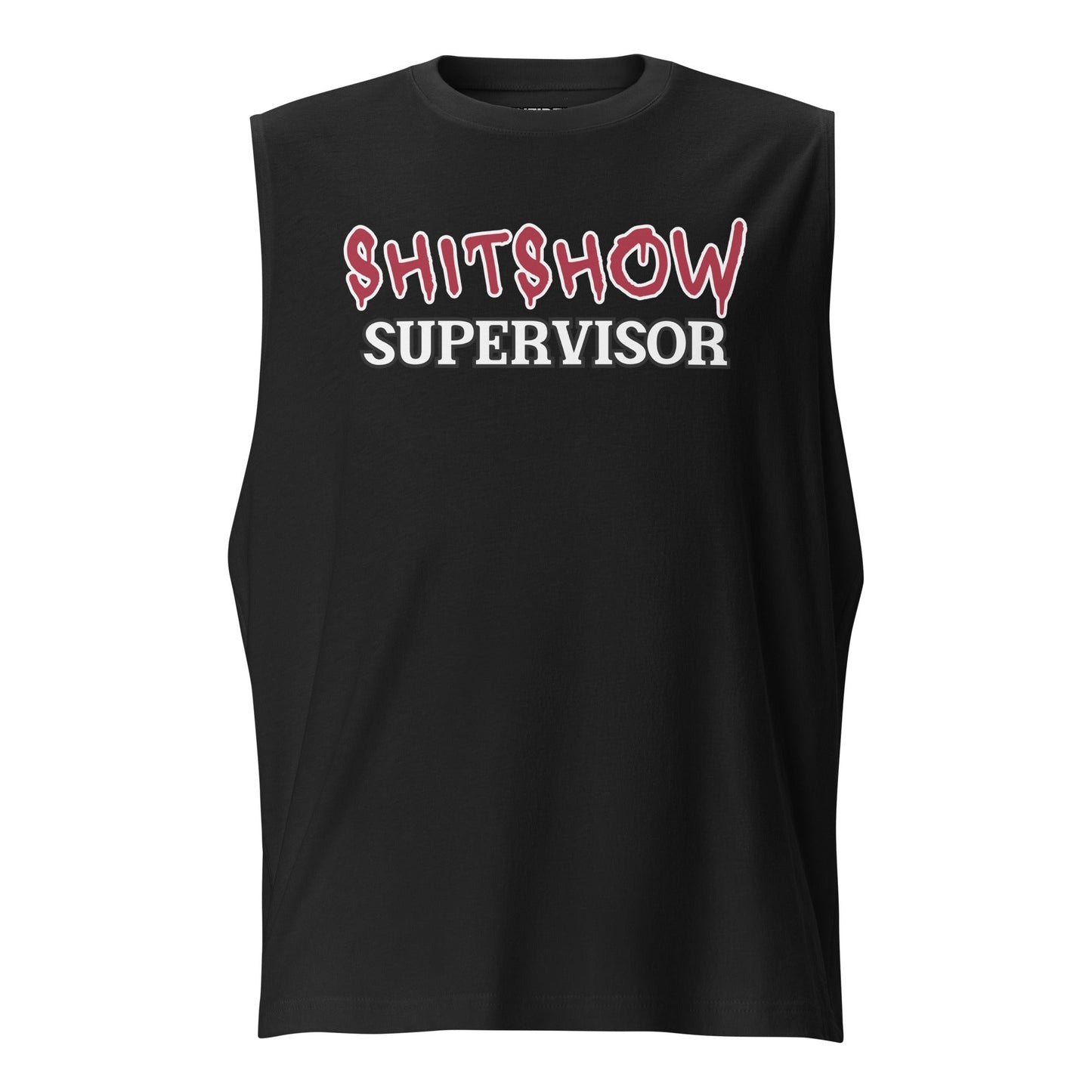 2XL Graphic Tees Men & Women Want – Shitshow Supervisor Muscle Shirt Infidel Collective
