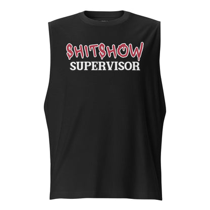 2XL Graphic Tees Men & Women Want – Shitshow Supervisor Muscle Shirt Infidel Collective