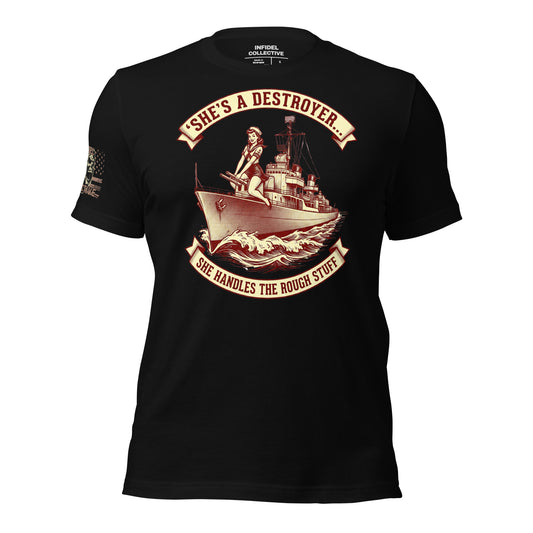 Black t-shirt with a graphic of a US Navy Destroyer and text "She's A Destroyer... She Handles the Rough Stuff" across front of a ghosted mockup on white background.