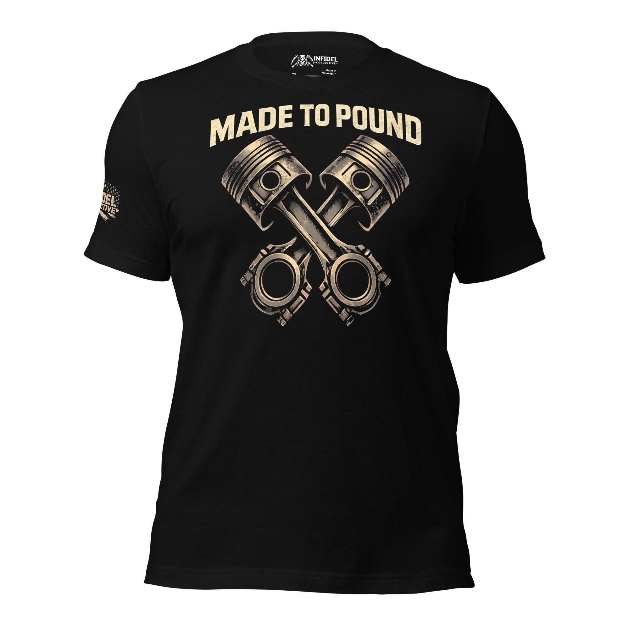 Made to Pound Black T Shirt with Badass Edge  Infidel Collective
