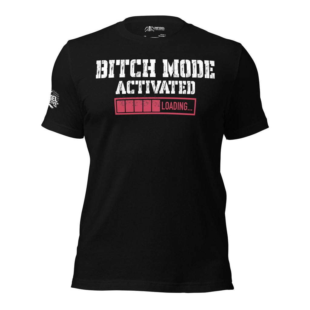 Bitch Mode Activated Women's Black T-Shirt  Infidel Collective