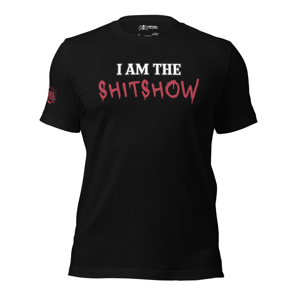 I Am The Shitshow Red on Black T-Shirt  Infidel Collective