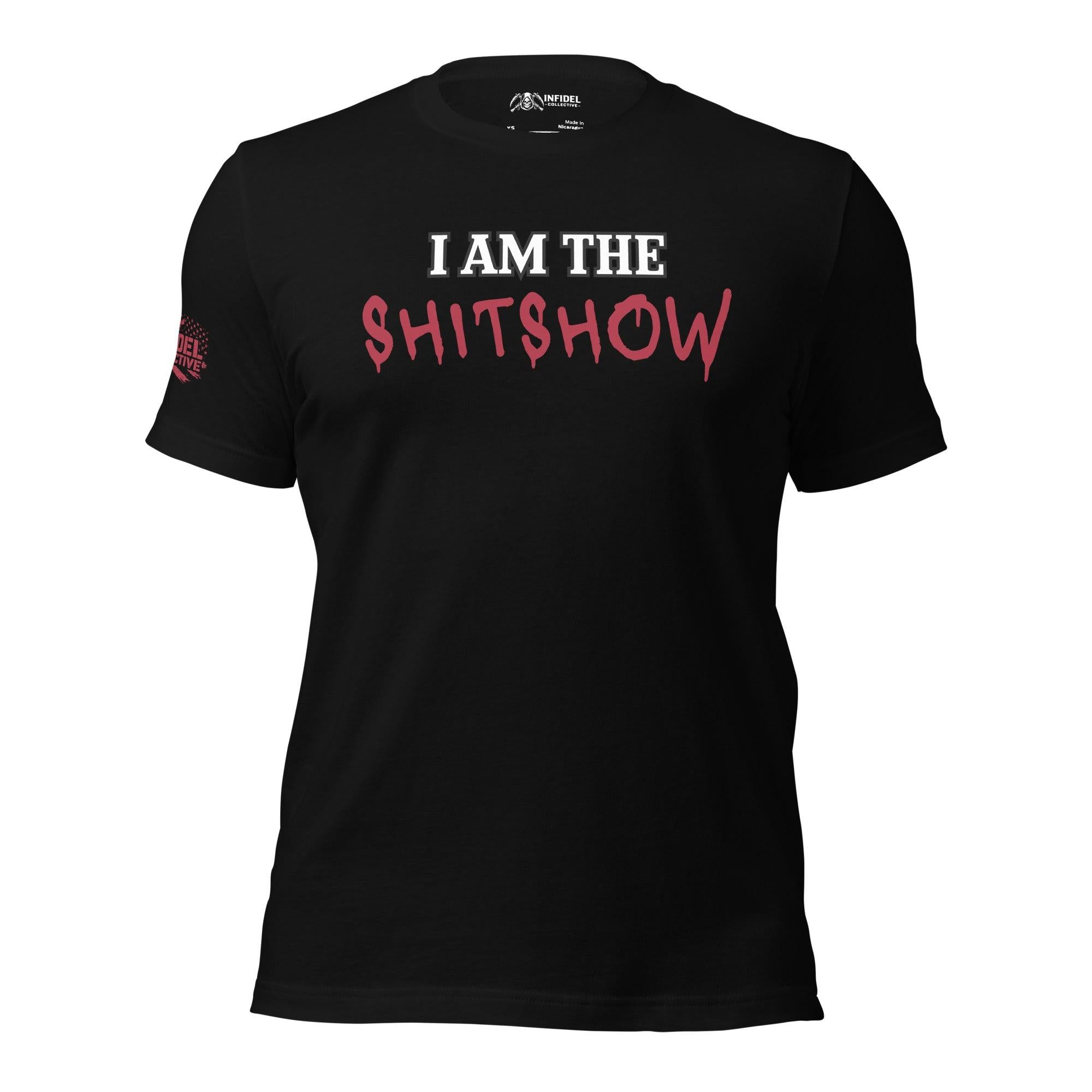I Am The Shitshow Red on Black T-Shirt  Infidel Collective