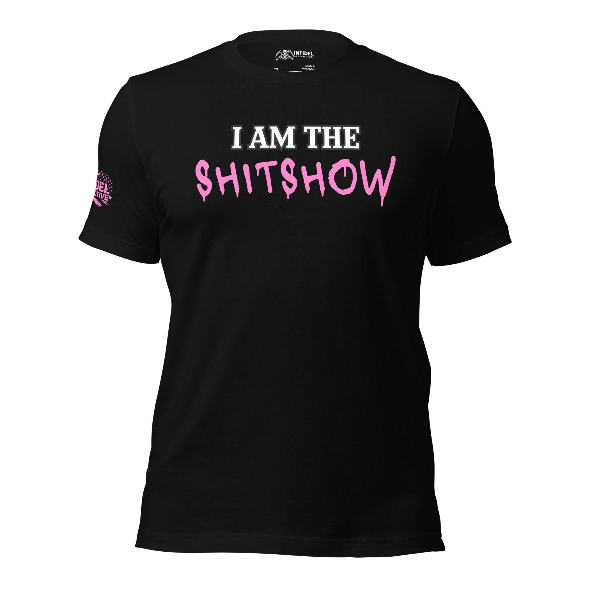 I Am The Shitshow Pink on Black T-Shirt  Infidel Collective