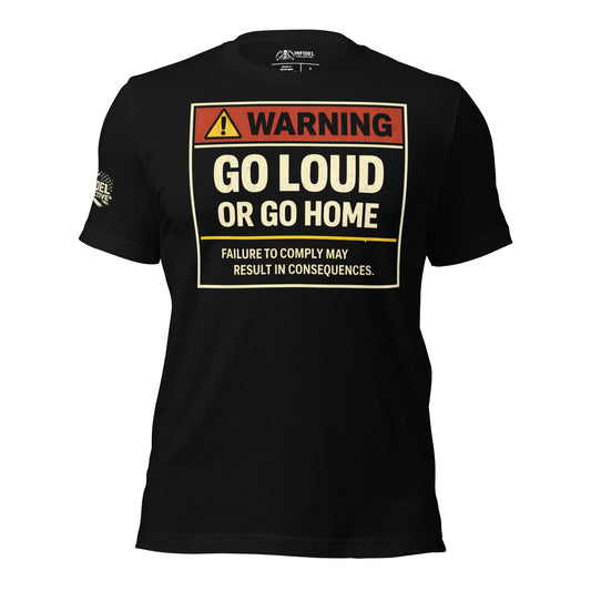 Ghosted mockup of black Fourth of July t-shirt with a warning-style graphic "WARNING - GO LOUD OR GO HOME" and text on a white background.