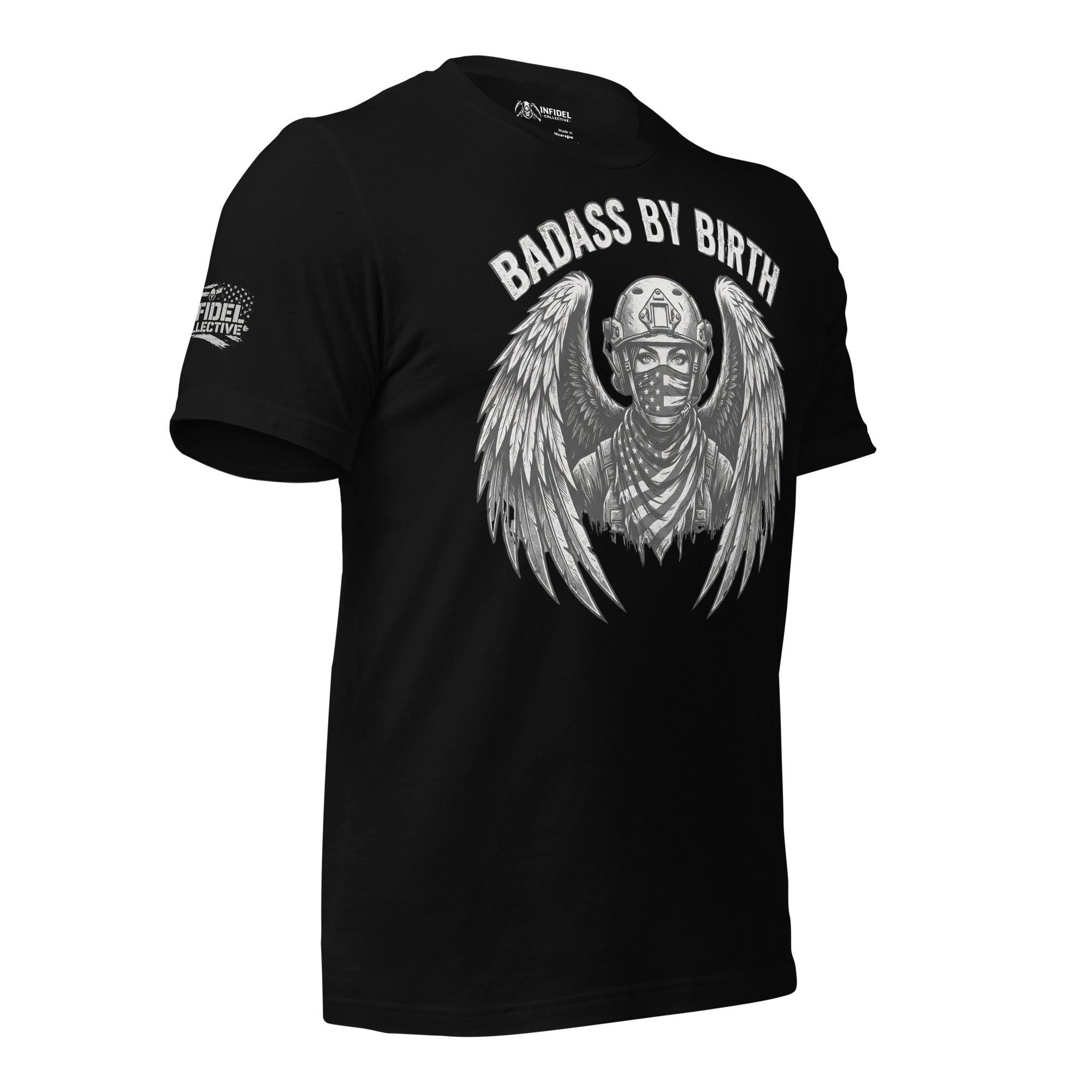 Badass by Birth Women's Black T-Shirt  Infidel Collective