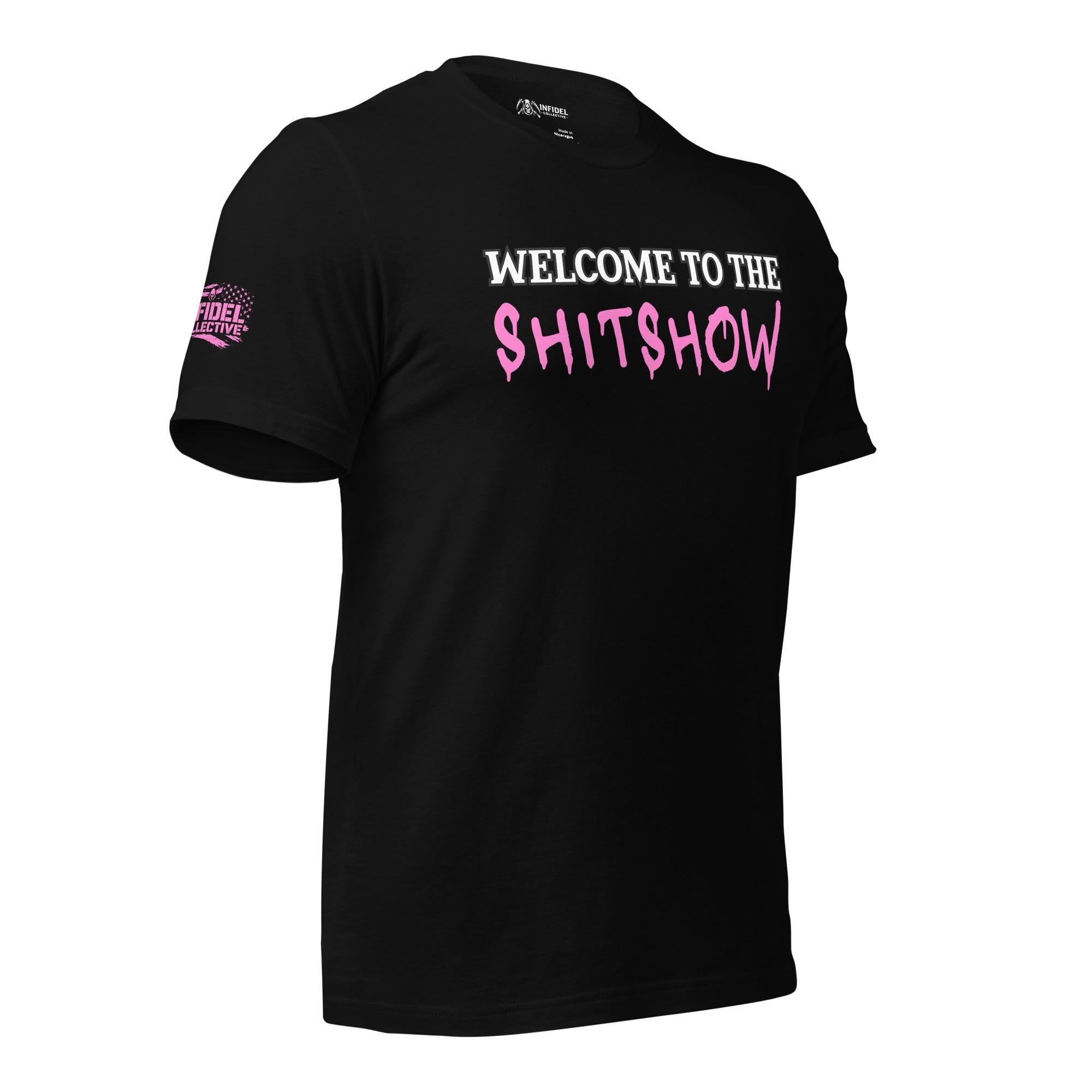 Welcome to the Shitshow Pink on Black T-Shirt  Infidel Collective
