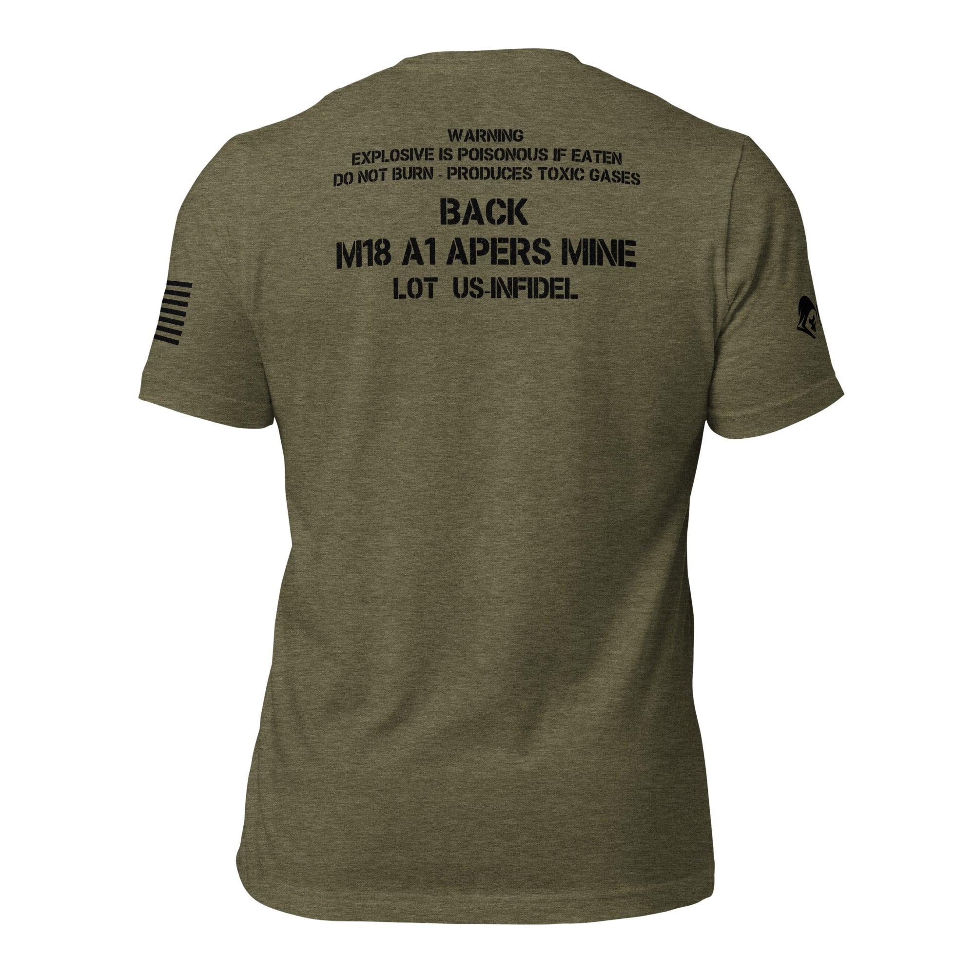 Back view of military green tee with Claymore warning, “BACK,” and “M18 A1 APERS MINE” text