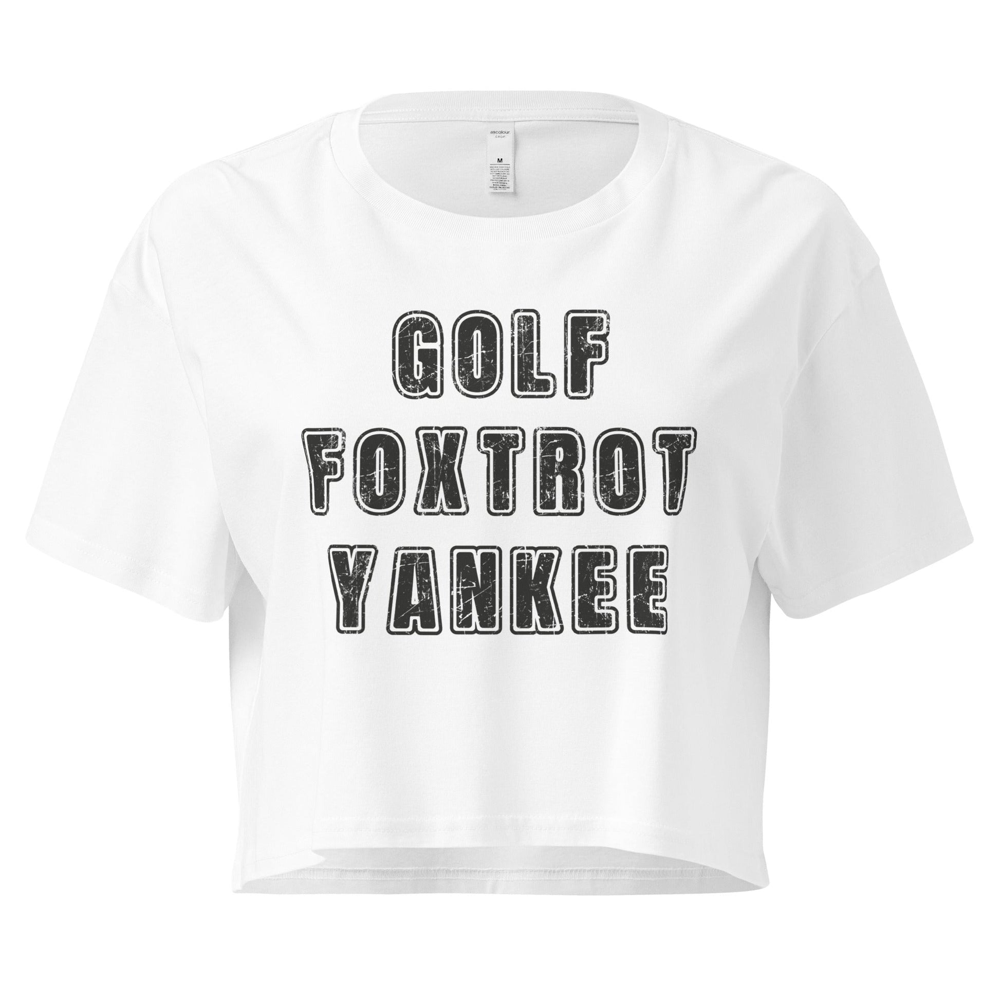 Crop Top XL Crop Top NSFW – Golf Foxtrot Yankee Military Slang White Shirt Infidel Collective