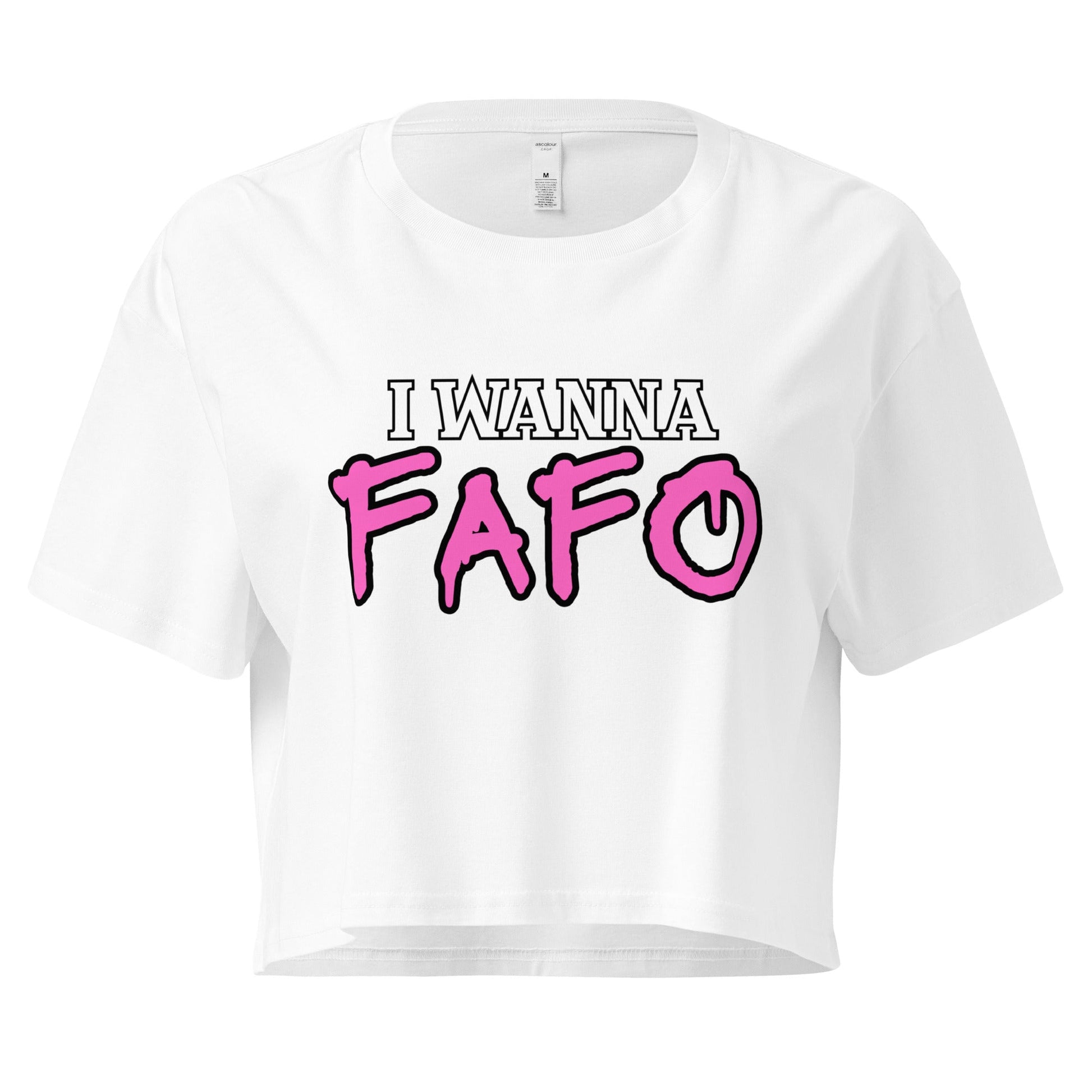 Crop Top XL Crop Top NSFW – I Wanna FAFO Bold Pink Flirty Graphic White Shirt Infidel Collective