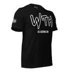 Black tee with WTH Is Going On front print in white graffiti-style lettering