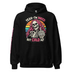 Yeah I’m Inked But Cold AF women’s front print black hoodie from Infidel Collective